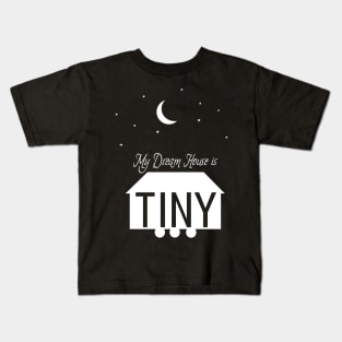 Tiny Dream House Kids T-Shirt